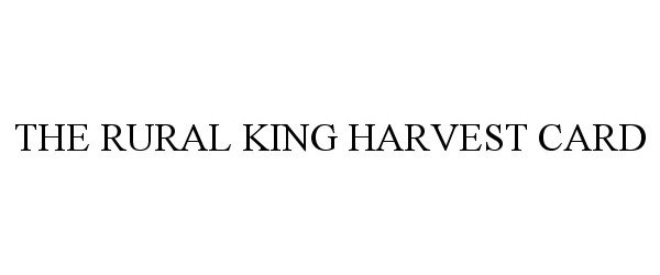  THE RURAL KING HARVEST CARD