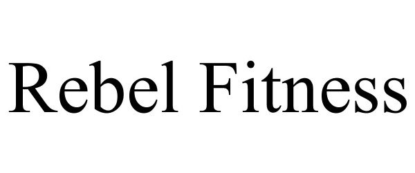 Trademark Logo REBEL FITNESS