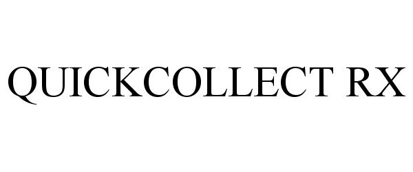 Trademark Logo QUICKCOLLECT RX