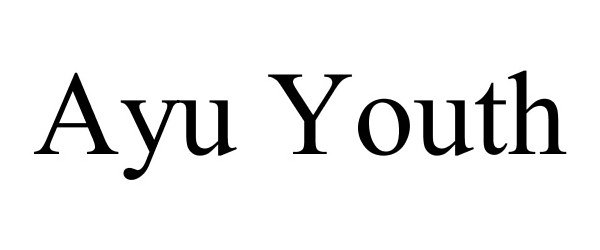 Trademark Logo AYU YOUTH