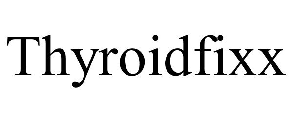  THYROIDFIXX