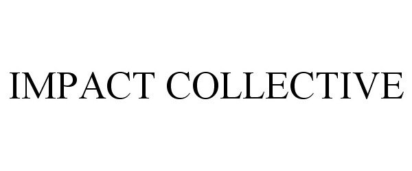  IMPACT COLLECTIVE