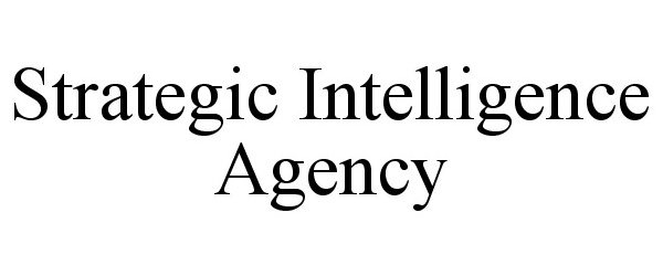 Trademark Logo STRATEGIC INTELLIGENCE AGENCY
