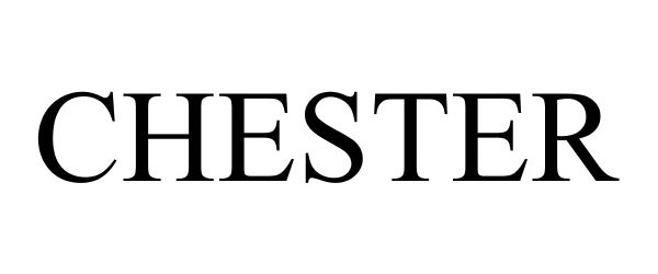 Trademark Logo CHESTER