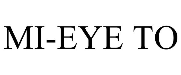 Trademark Logo MI-EYE TO
