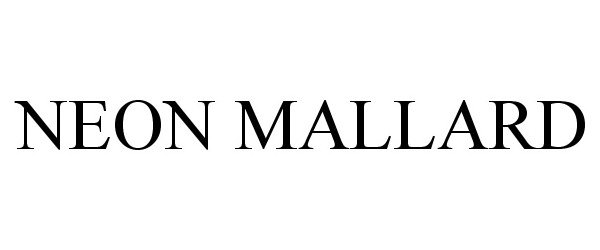 Trademark Logo NEON MALLARD