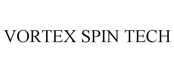 Trademark Logo VORTEX SPIN TECH