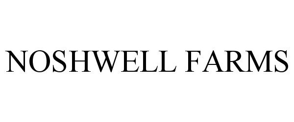 Trademark Logo NOSHWELL FARMS
