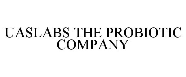 Trademark Logo UASLABS THE PROBIOTIC COMPANY