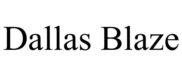 Trademark Logo DALLAS BLAZE