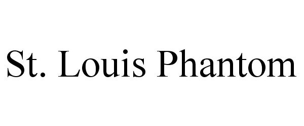 Trademark Logo ST. LOUIS PHANTOM