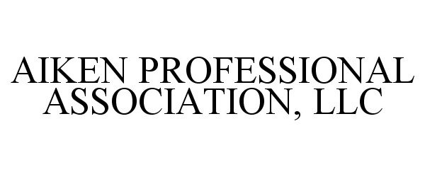 Trademark Logo AIKEN PROFESSIONAL ASSOCIATION, LLC