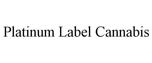  PLATINUM LABEL CANNABIS