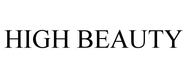 Trademark Logo HIGH BEAUTY