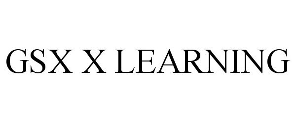 Trademark Logo GSX X LEARNING