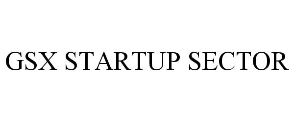  GSX STARTUP SECTOR