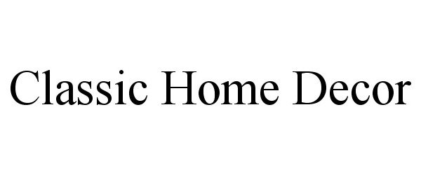 Trademark Logo CLASSIC HOME DECOR