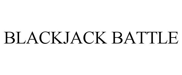  BLACKJACK BATTLE