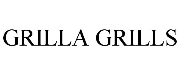 Trademark Logo GRILLA GRILLS