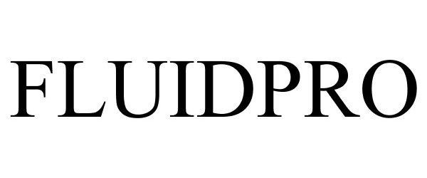 Trademark Logo FLUIDPRO