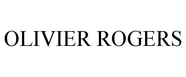 Trademark Logo OLIVIER ROGERS
