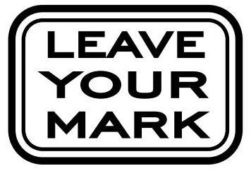 Trademark Logo LEAVE YOUR MARK