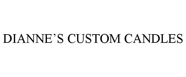 Trademark Logo DIANNE'S CUSTOM CANDLES