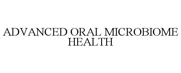  ADVANCED ORAL MICROBIOME HEALTH