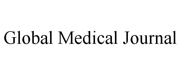  GLOBAL MEDICAL JOURNAL