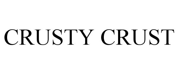 Trademark Logo CRUSTY CRUST