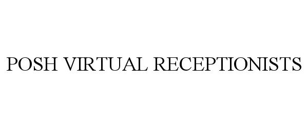 Trademark Logo POSH VIRTUAL RECEPTIONISTS