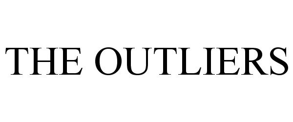  THE OUTLIERS