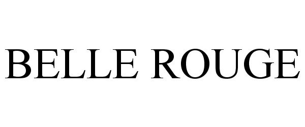 Trademark Logo BELLE ROUGE