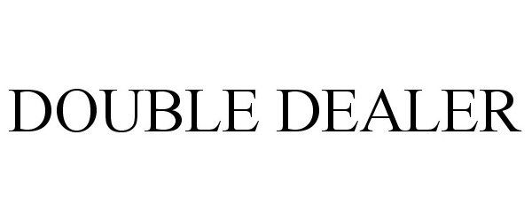 Trademark Logo DOUBLE DEALER