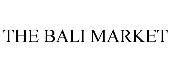 Trademark Logo THE BALI MARKET