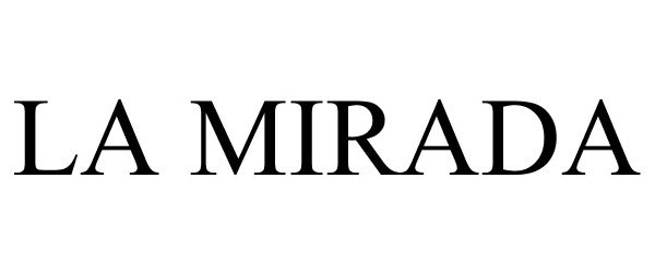 Trademark Logo LA MIRADA