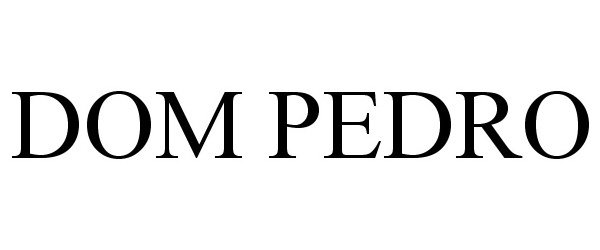 Trademark Logo DOM PEDRO