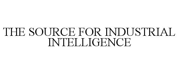  THE SOURCE FOR INDUSTRIAL INTELLIGENCE