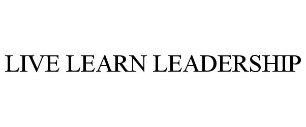  LIVE LEARN LEADERSHIP