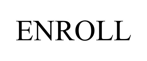 Trademark Logo ENROLL