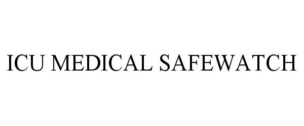  ICU MEDICAL SAFEWATCH