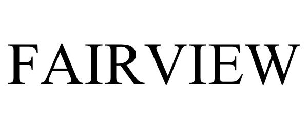 Trademark Logo FAIRVIEW