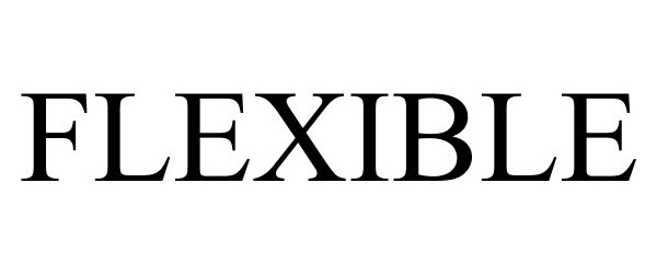 Trademark Logo FLEXIBLE