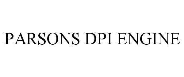 Trademark Logo PARSONS DPI ENGINE