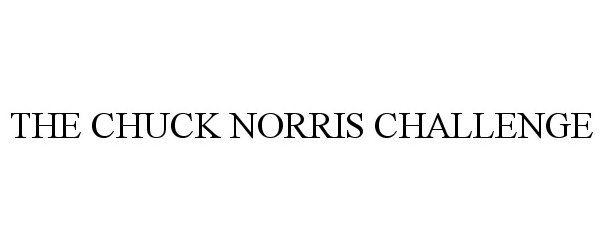  THE CHUCK NORRIS CHALLENGE