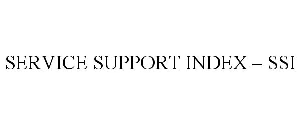  SERVICE SUPPORT INDEX - SSI