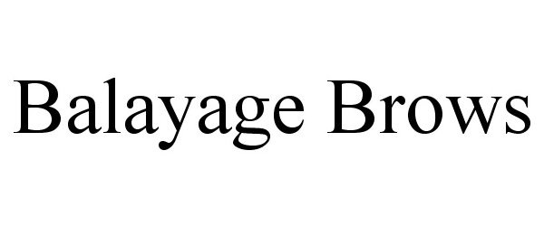 Trademark Logo BALAYAGE BROWS