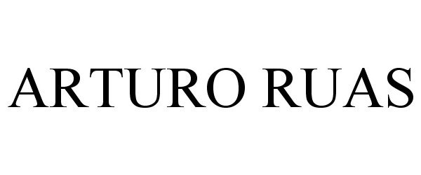 Trademark Logo ARTURO RUAS