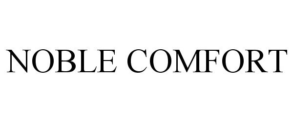 Trademark Logo NOBLE COMFORT