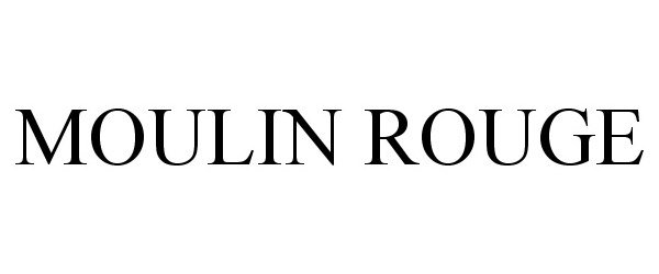 Trademark Logo MOULIN ROUGE